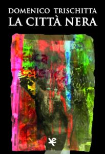 La cover del nuovo romanzo di Trischitta elaborata da Fabio D'angelo