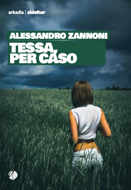 Clicca sulla cover per acquistare "Tessa, per caso" di Alessandro Zannoni