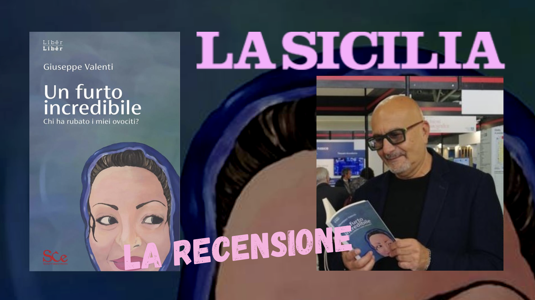 SMF per La Sicilia – “Un furto incredibile” – Giuseppe Valenti torna in libreria con una storia shock – Recensione