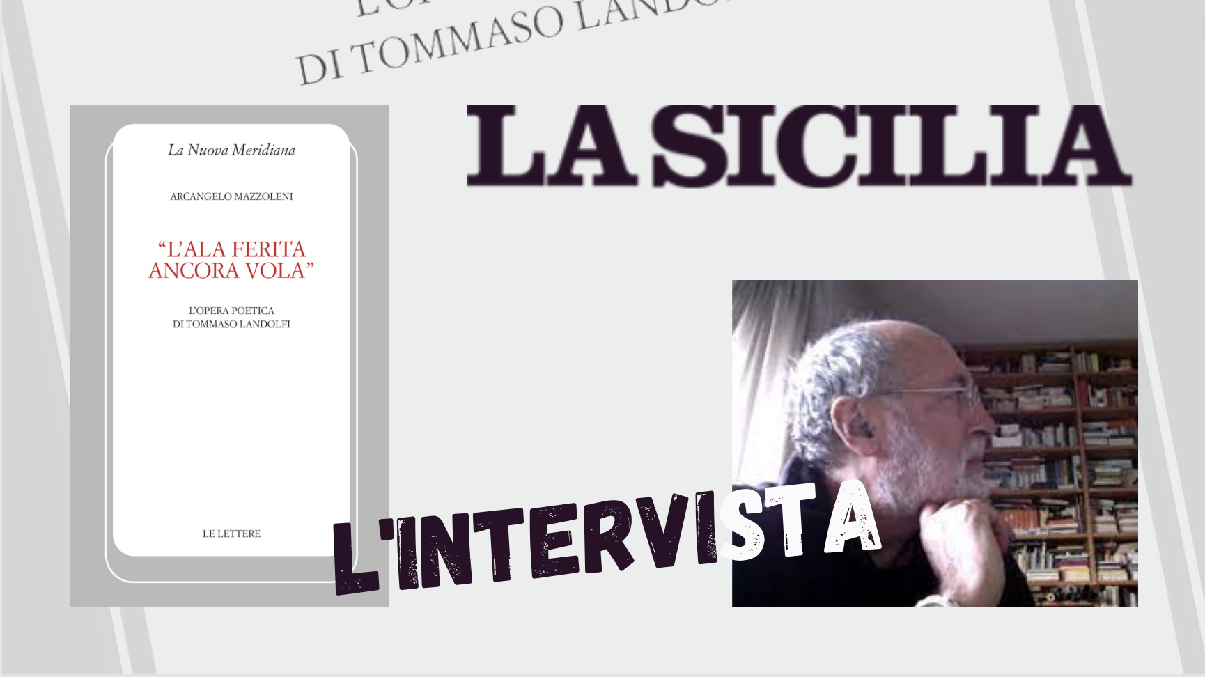 SMF per La Sicilia – Il pessimismo cosmico di Landolfi – Intervista ad Arcangelo Mazzoleni su “L’ala ferita ancora vola”