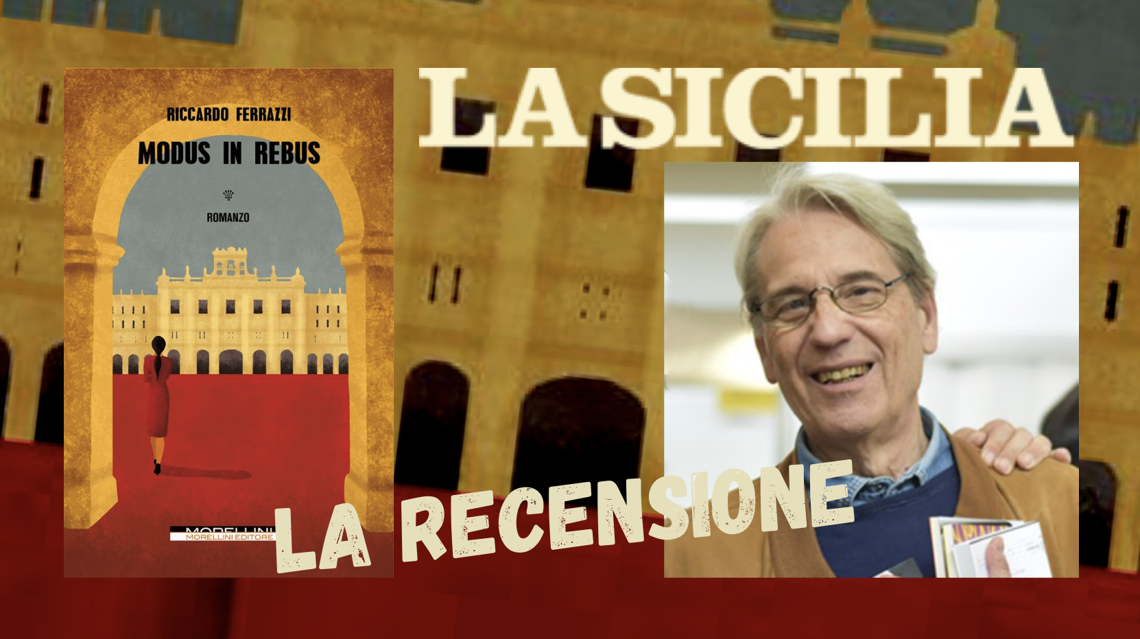 SMF per La Sicilia – “Modus in rebus”, gioiello psicologico sui generis – Recensione al nuovo romanzo di Riccardo Ferrazzi