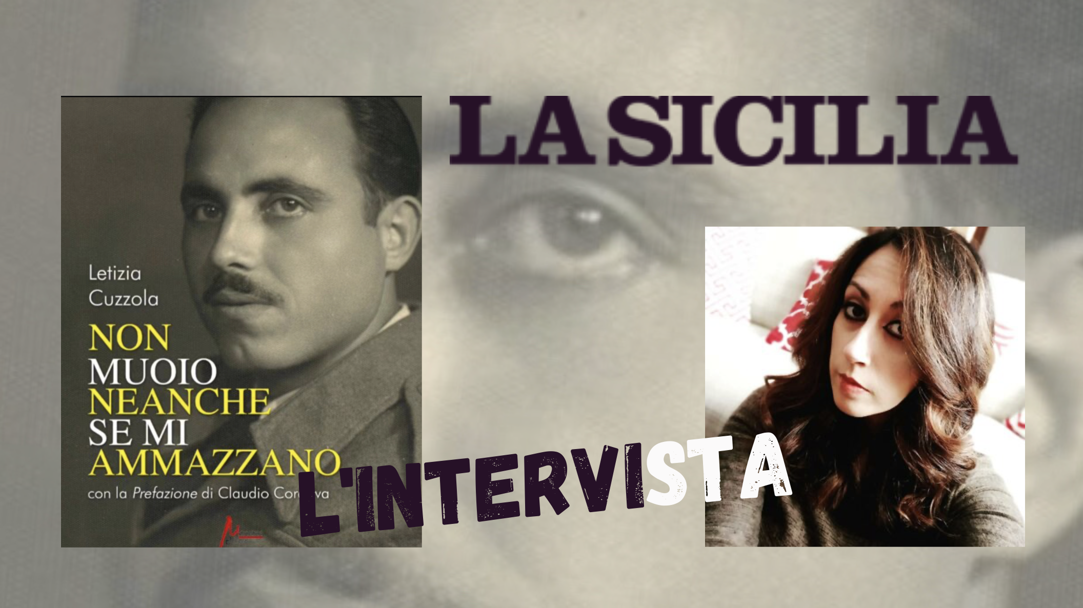 SMF per La Sicilia – Quei militari internati e dimenticati – Intervista a Letizia Cuzzola autrice di “Non muoio neanche se mi ammazzano”