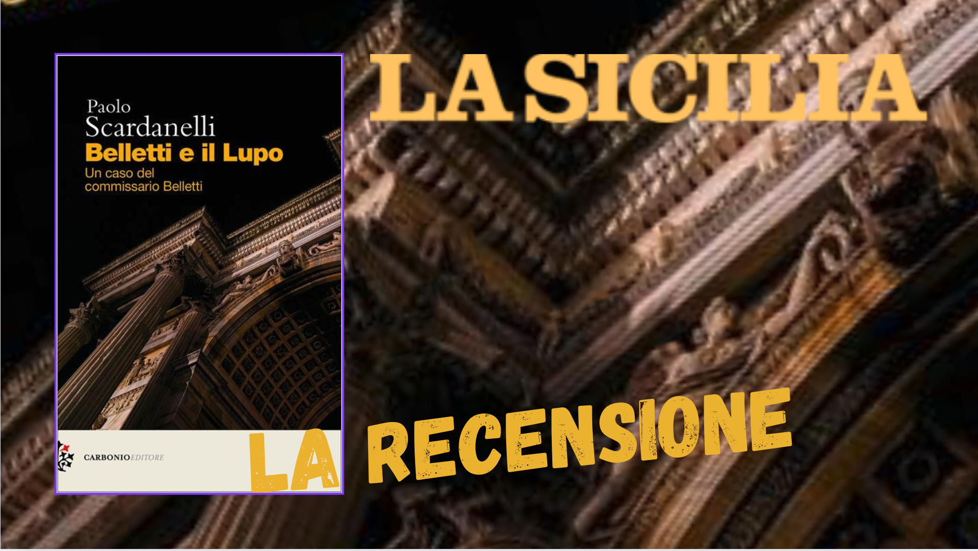 SMF per La Sicilia – “Belletti e il Lupo” morte bianca all’ombra di una doppia vita (Recensione al romanzo di Paolo Scardanelli)
