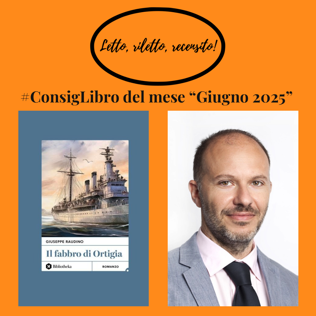 LRR – #ConsigLibro Giugno 2025 – Giuseppe Raudino – “Il fabbro di Ortigia” – Bibliotheka Edizioni