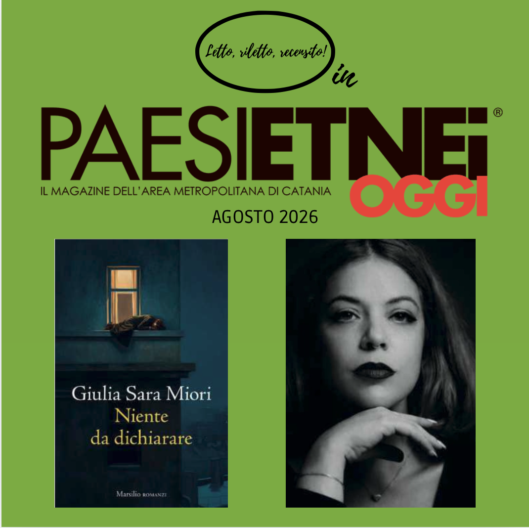 PEO: in LRR “Niente da dichiarare” (Marsilio) di Giulia Sara Miori più Profilo artistico m.stro Antonio Petralia