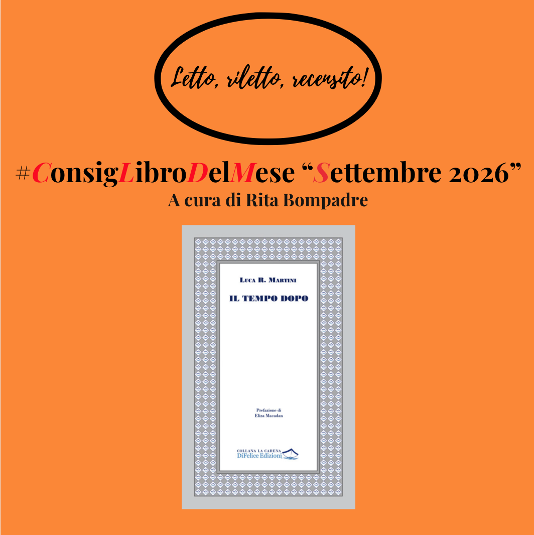 LRR – #ConsigLibro Settembre 2026 – Luca Raul Martini – Il tempo dopo – Di Felice Edizioni